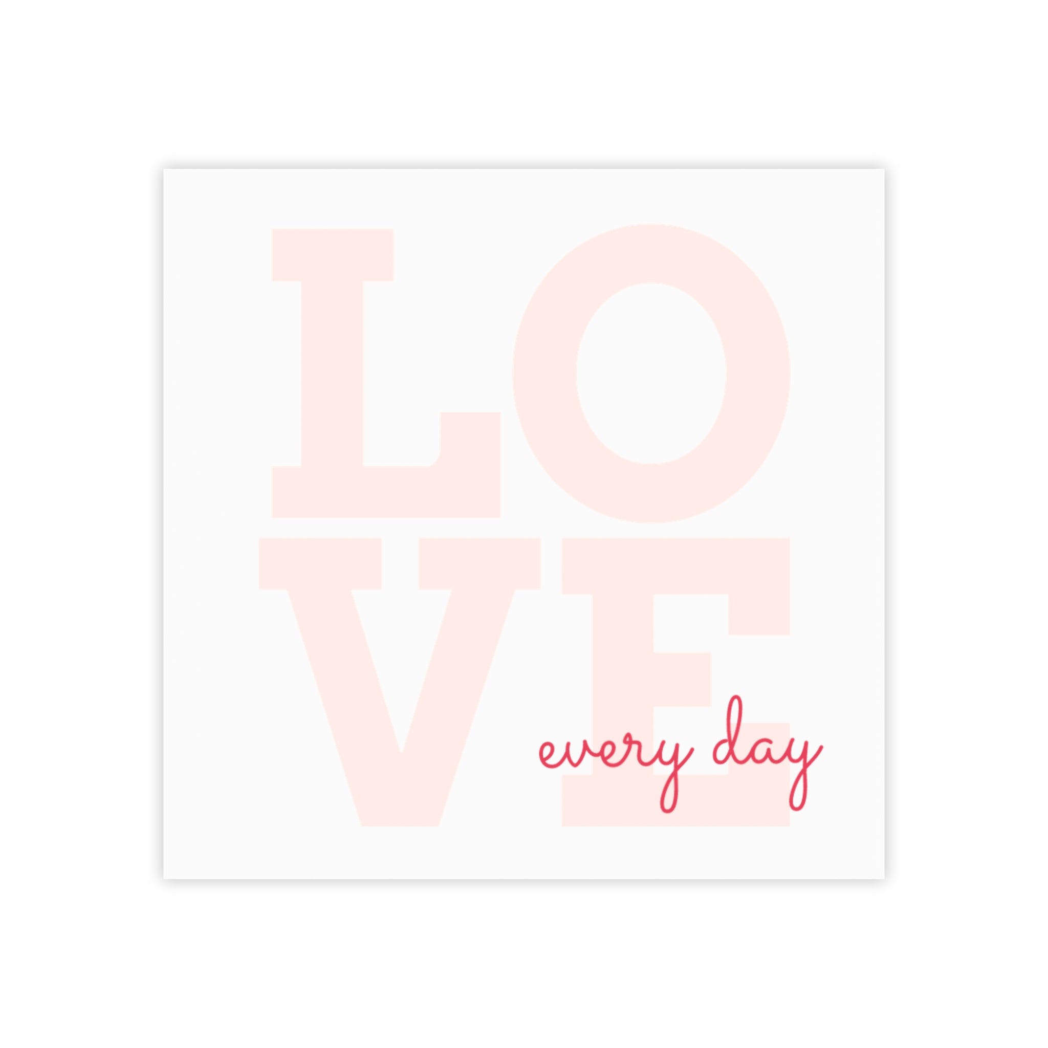 Love Every Day Post-it Note Pads — Pink Inspirational Sticky Notes