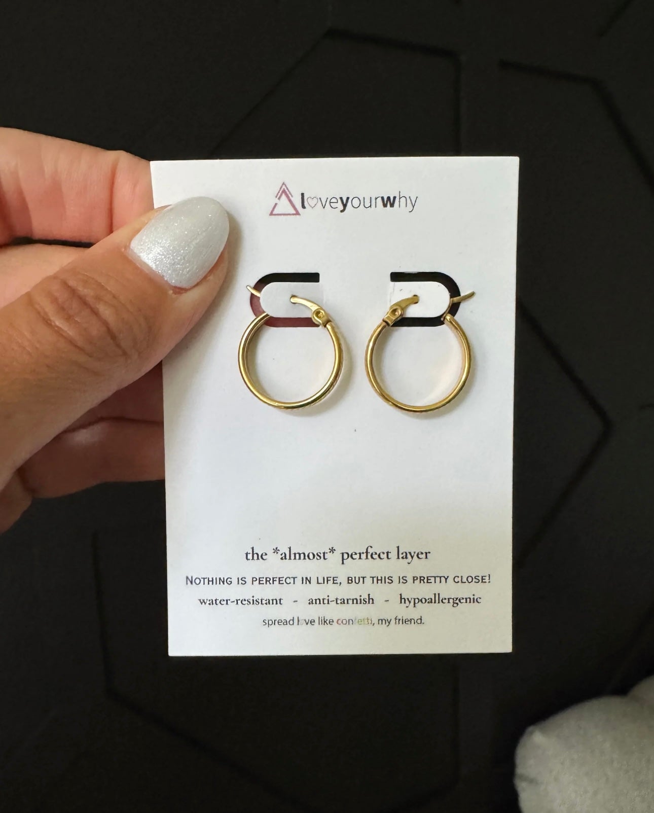 water-resistant gold hoop earrings -
*almost* perfect layer collection